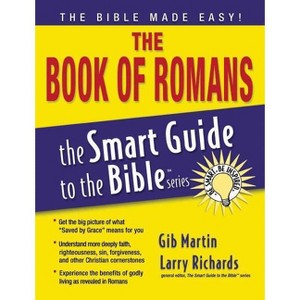 The Book of Romans - (Smart Guide to the Bible) by  Gib Martin (Paperback) - 1 of 1