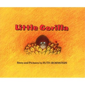 Little Gorilla - (Carry Along Book & Cassette Favorites) by  Ruth Bornstein (Paperback) - 1 of 1
