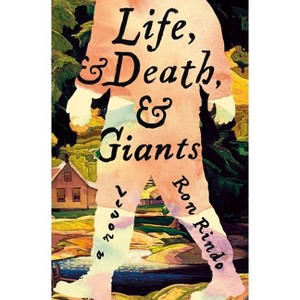Life, and Death, and Giants - by  Ron Rindo (Hardcover) - 1 of 1