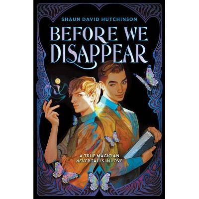 Before We Disappear - by  Shaun David Hutchinson (Hardcover)