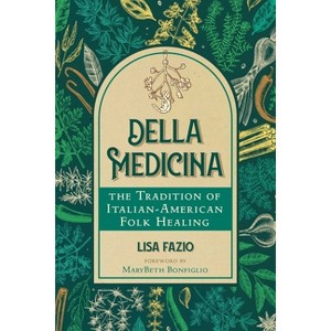 Della Medicina - by  Lisa Fazio (Paperback) - 1 of 1