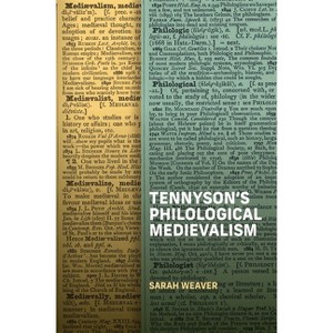 Tennyson's Philological Medievalism - by  Sarah Weaver (Hardcover) - 1 of 1