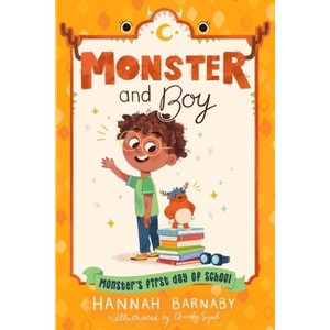 Monster and Boy: Monster's First Day of School - by  Hannah Barnaby (Paperback) - 1 of 1