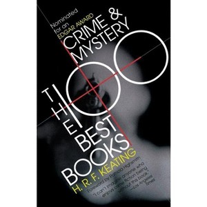 Crime and Mystery: The 100 Best Books - 2nd Edition by  H R F Keating (Paperback) - 1 of 1