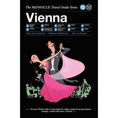 The Monocle Travel Guide to Vienna - by  Tyler Brule (Hardcover)