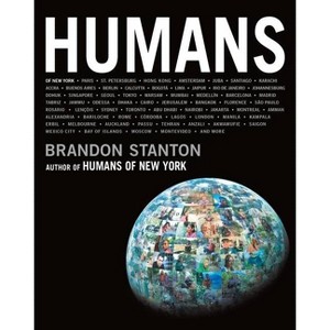 Humans - by Brandon Stanton (Hardcover) - 1 of 1