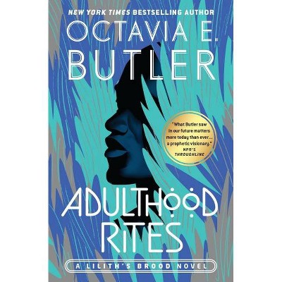 Adulthood Rites - (Lilith's Brood) by  Octavia E Butler (Paperback)