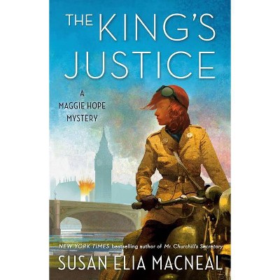 The King's Justice - (Maggie Hope) by  Susan Elia MacNeal (Paperback)