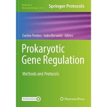 Prokaryotic Gene Regulation - (Methods in Molecular Biology) by  Eveline Peeters & Indra Bervoets (Paperback)
