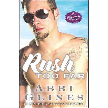 Rush Too Far - (Rosemary Beach) by  Abbi Glines (Paperback)