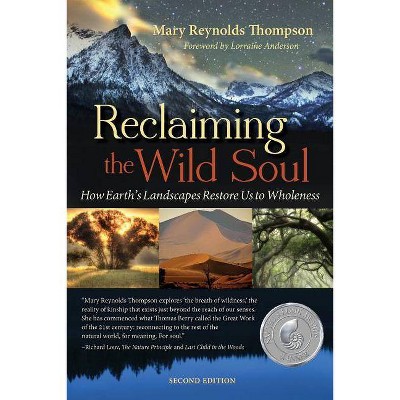 Reclaiming the Wild Soul - 2nd Edition by  Mary Reynolds Thompson (Paperback)