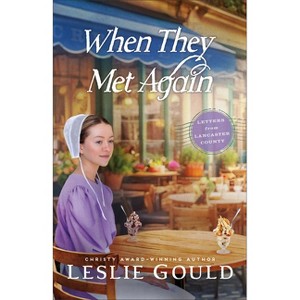 When They Met Again - (Letters from Lancaster County) by  Leslie Gould (Paperback) - 1 of 1