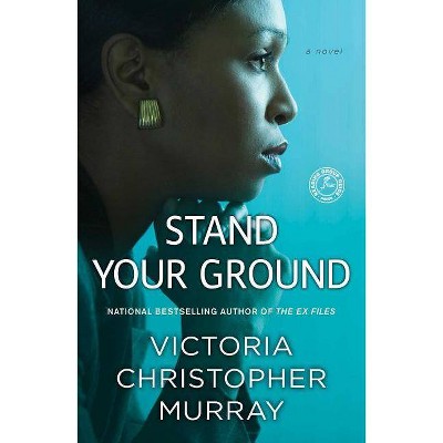 Stand Your Ground - by  Victoria Christopher Murray (Paperback)