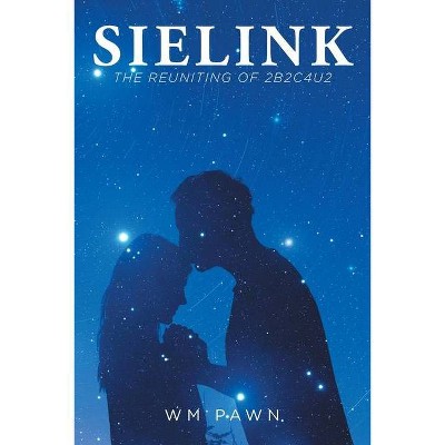 Sielink - by  Wm Pawn (Paperback)