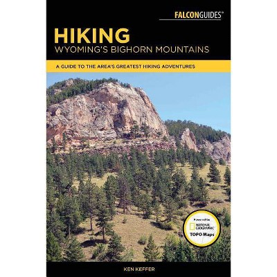 Hiking Wyoming's Bighorn Mountains - (Regional Hiking) by  Ken Keffer (Paperback)