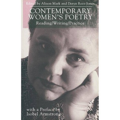 Contemporary Women's Poetry - by  A Mark & D Rees-Jones (Paperback)