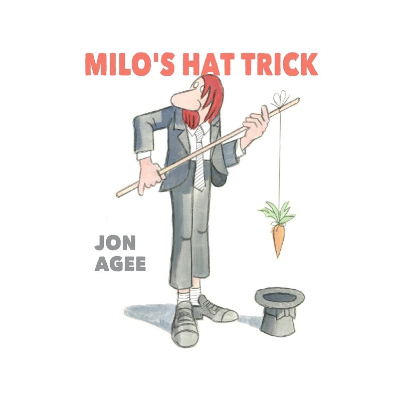 Milo's Hat Trick - by  Jon Agee (Hardcover), 1 of 2