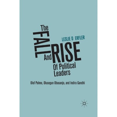 The Fall and Rise of Political Leaders - by  L Derfler (Paperback)