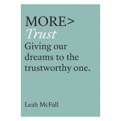 More Trust - (More Books) by  Leah McFall (Paperback)