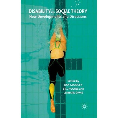 Disability and Social Theory - by  D Goodley & B Hughes & L Davis (Paperback)