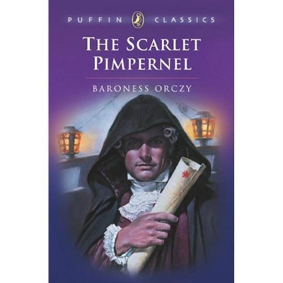 The Scarlet Pimpernel - (Puffin Classics) by  Orczy (Paperback)