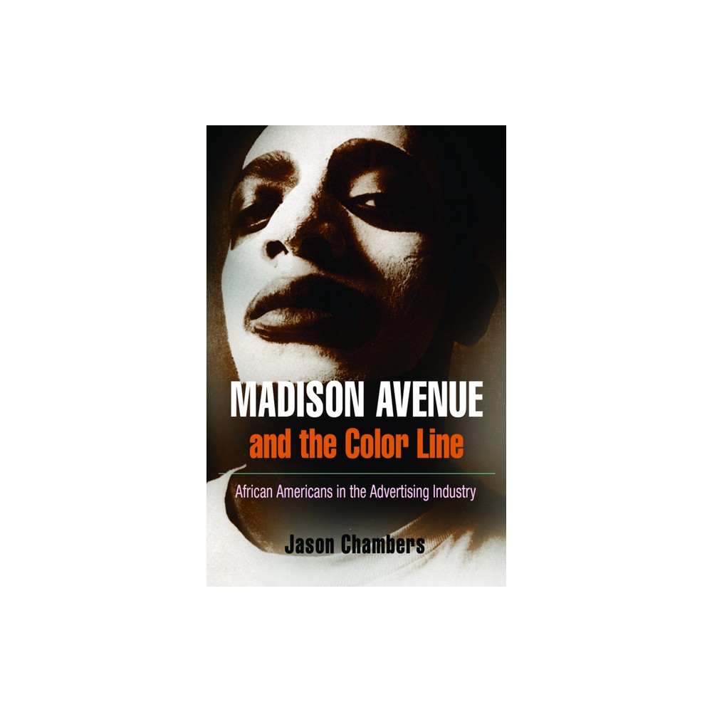 ISBN 9780812220605 product image for Madison Avenue and the Color Line - by Jason Chambers (Paperback) | upcitemdb.com