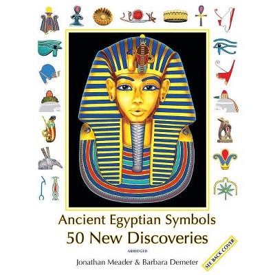 Ancient Egyptian Symbols - by  Jonathan Meader (Paperback)