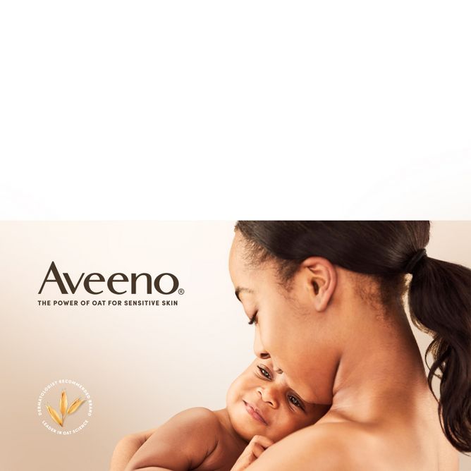 Aveeno 
The power of oat for sensitive skin