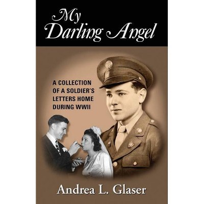 My Darling Angel - by  Andrea Louise Glaser (Paperback)