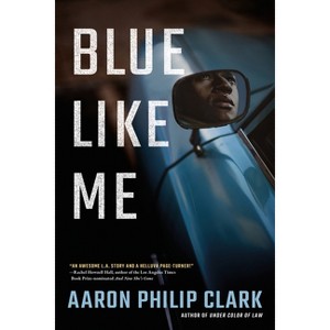 Blue Like Me - (Trevor Finnegan) by  Aaron Philip Clark (Paperback) - 1 of 1