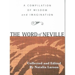 The Word of Neville - by  Neville Goddard (Paperback) - 1 of 1