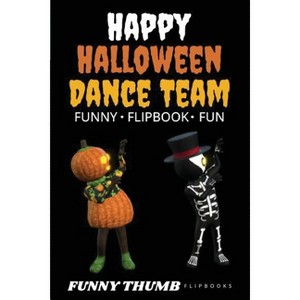 Happy Halloween Dance Team Funny Flipbook - by  Funny Thumb (Paperback) - 1 of 1
