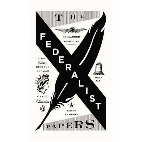 The Federalist Papers penguin Civic Classics By Alexander