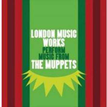 London Music Works - London Music Works Perform Music From the Muppets (Original Soundtrack) (CD)