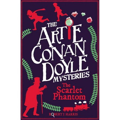 Artie Conan Doyle and the Scarlet Phantom - (Artie Conan Doyle Mysteries) by  Robert J Harris (Paperback)