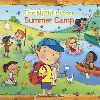 The Night Before Summer Camp - by  Natasha Wing (Paperback)