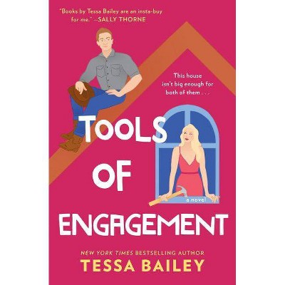 Tools of Engagement - by Tessa Bailey (Paperback)