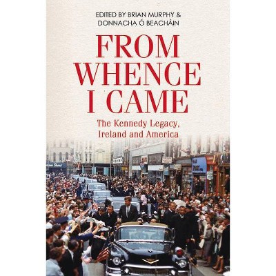 From Whence I Came - by  Brian Murphy & Donnacha Ó Beacháin (Paperback)