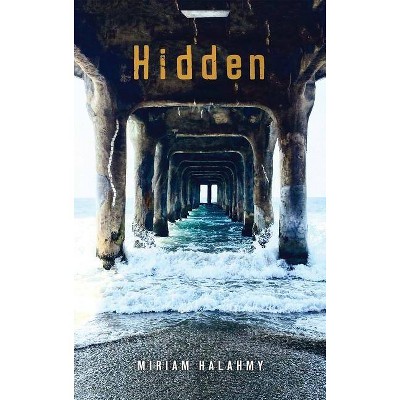 Hidden - by  Miriam Halahmy (Paperback)