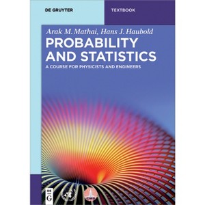 Probability and Statistics - (De Gruyter Textbook) by  Arak M Mathai & Hans J Haubold (Paperback) - 1 of 1