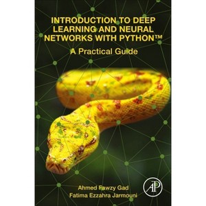 Introduction to Deep Learning and Neural Networks with Python(tm) - by  Ahmed Fawzy Gad & Fatima Ezzahra Jarmouni (Paperback) - 1 of 1