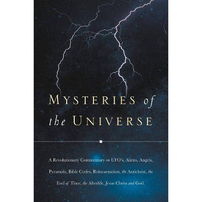 Mysteries of the Universe - by  C J C (Paperback)