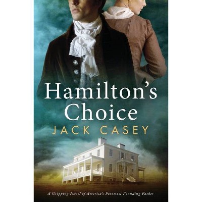 Hamilton's Choice - by  Jack Casey (Paperback)