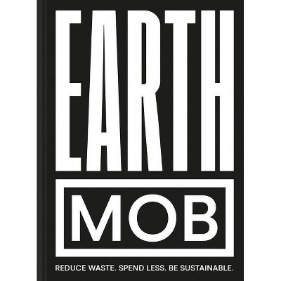 Earth Mob - by  Ben Lebus (Hardcover)