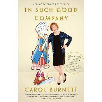 In Such Good Company - by  Carol Burnett (Paperback)