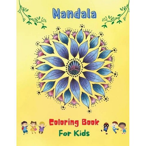 Mandala Coloring Book For Kids - (coloring Books For Kids) By Young  Dreamers Press (paperback) : Target