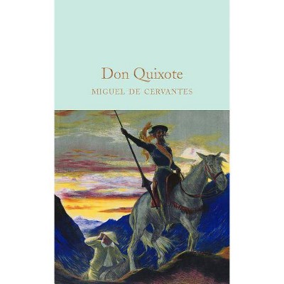  Don Quixote - by  Miguel De Cervantes (Hardcover) 