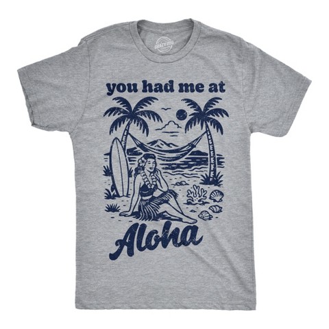 Мужские футболки Crazy Dog T-Shirts, Inc. Mens Funny T Shirts You Had Me At Aloha Sarcastic Vacation Graphic Novelty Tee For Men - Crazy Dog Men's T Shirt For Summer Vacation Light Grey XL