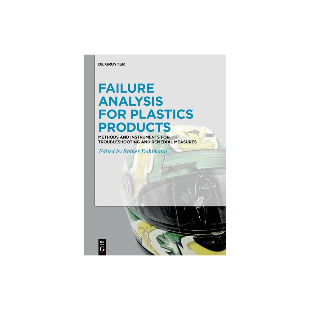 Failure Analysis for Plastics Products - by Rainer Dahlmann (Hardcover)