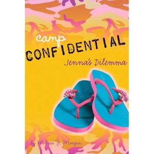 Jenna's Dilemma - (Camp Confidential) by  Melissa J Morgan (Paperback) - 1 of 1